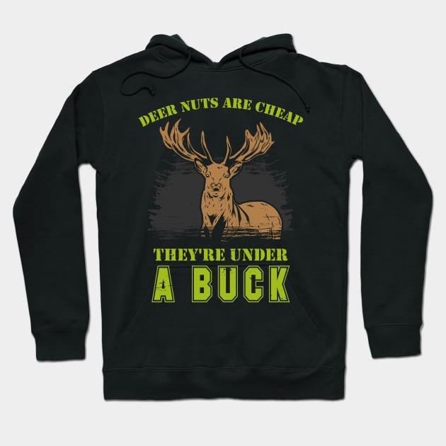 DEER HUNTING Nuts Are Cheap Hoodie by Lomitasu